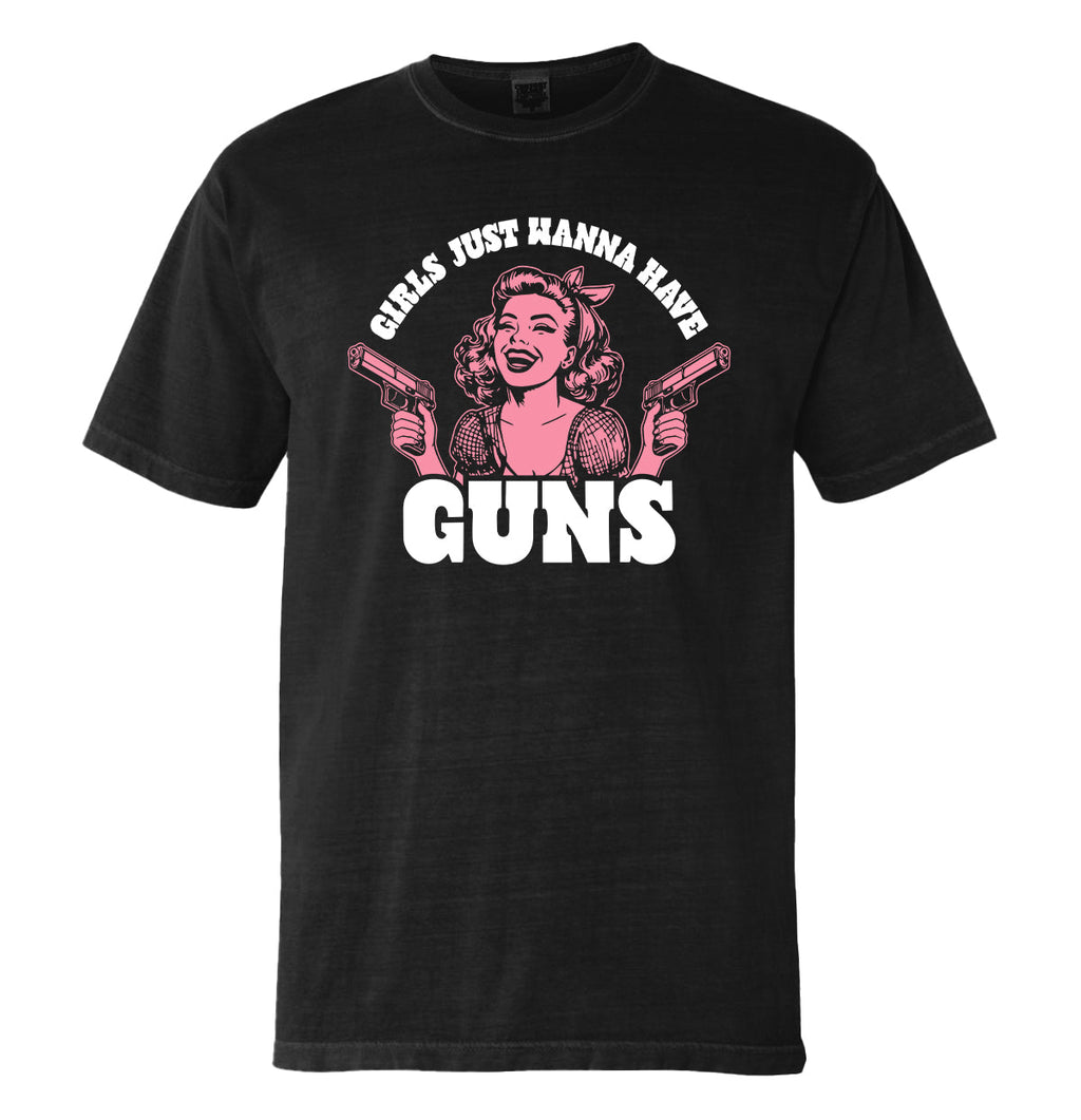 Girls Just Wanna Have Guns (Front Print)