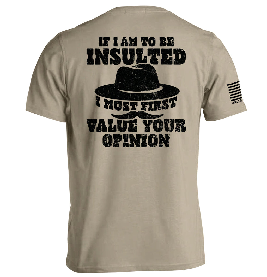 If I Am To Be Insulted